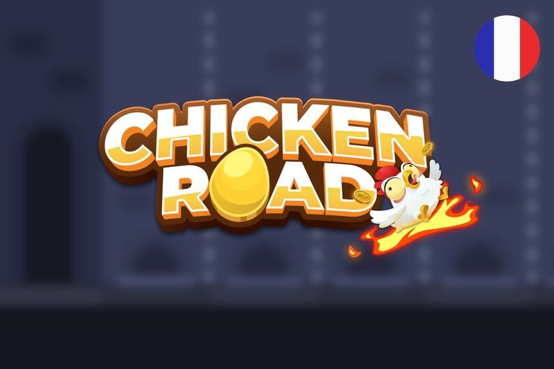Chicken road casino à France